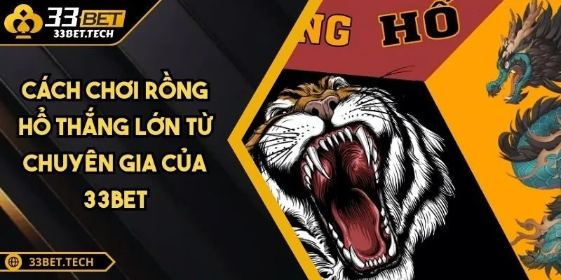 Cách Chơi Rồng Hổ