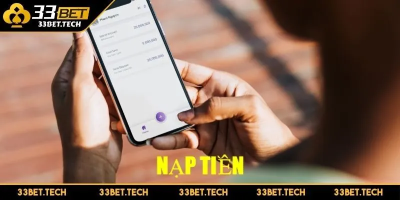 Đánh giá ưu điểm vượt trội của việc nạp tiền vào 33BET