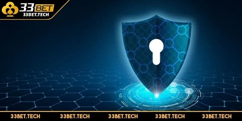 Quyền riêng tư 33BET nền tảng vững chắc cho sự tin cậy